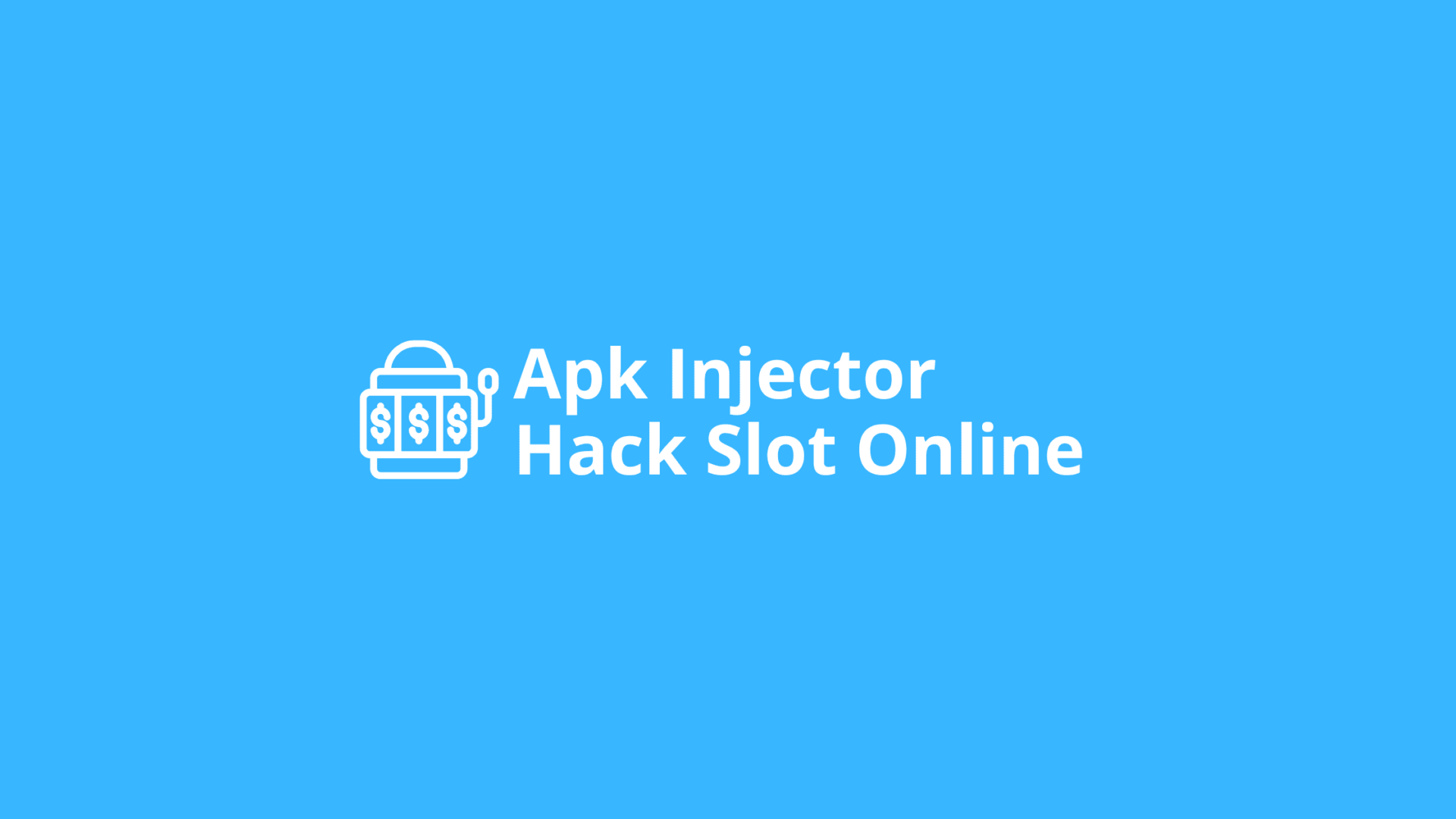 APK Injector Hack Slot Online
